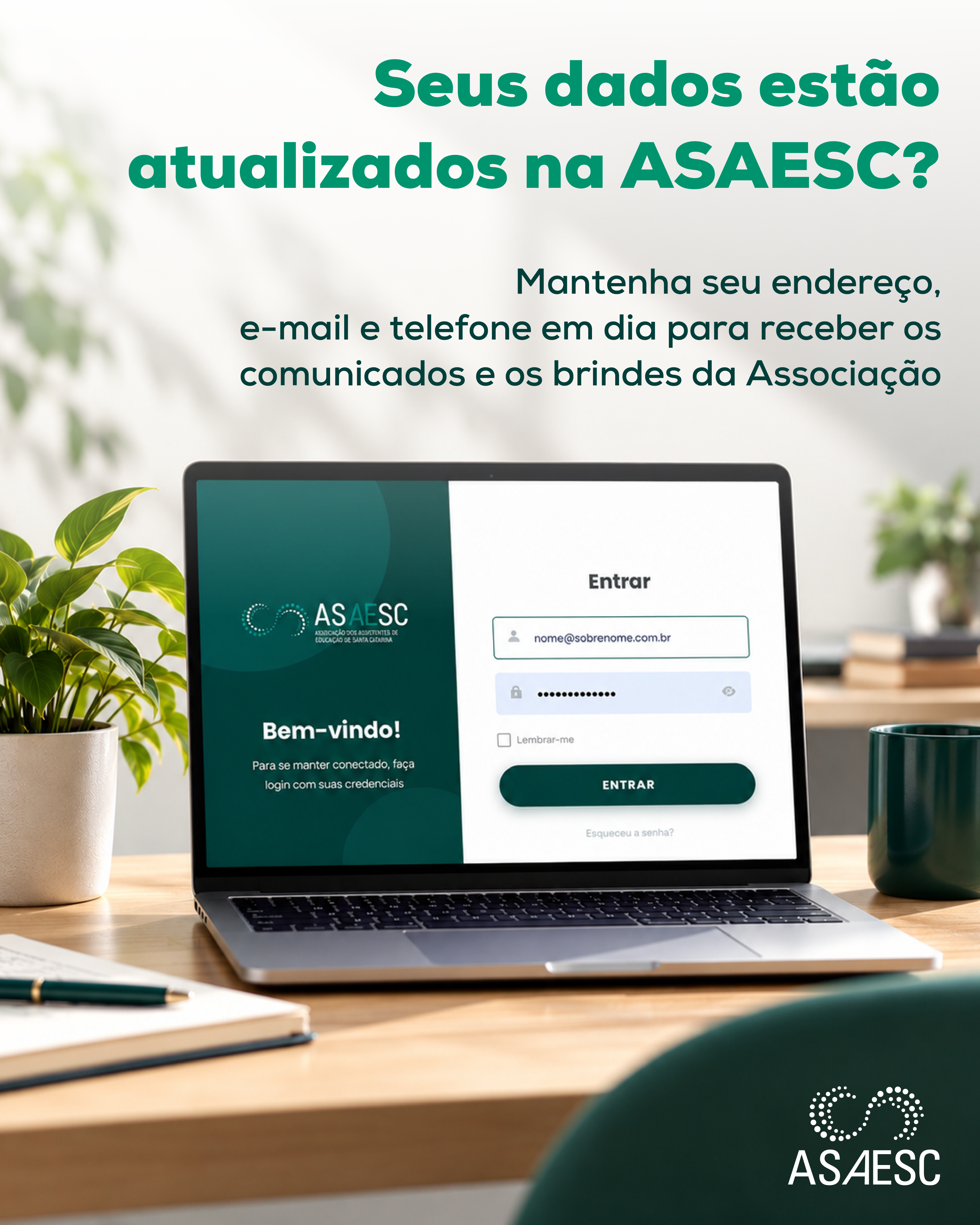 Associado ASAESC: atualize seu endereço e dados cadastrais para receber comunicados e brindes